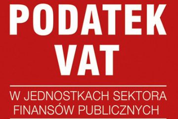 „PODATEK VAT W JST I ICH JEDNOSTKACH ORGANIZACYJNYCH  W 2024 ROKU.  AKTUALNE PROBLEMY W ROZLICZANIU PODATKU VAT.  NAJNOWSZE ZASADY PRAKTYCZNEGO ROZLICZANIA VAT”